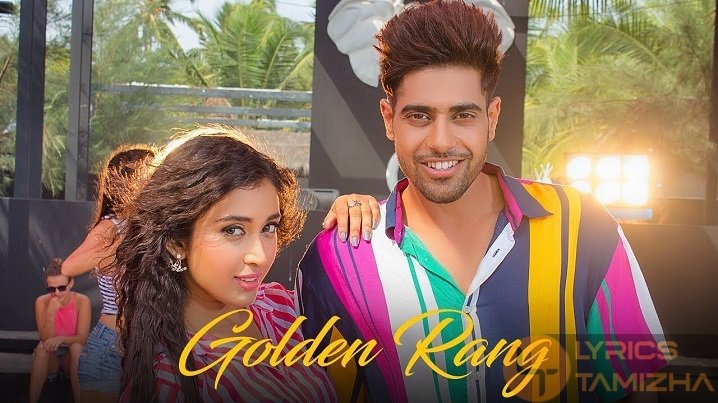 Golden Rang Song Lyrics Punjabi 2018