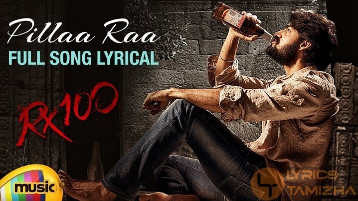 Pillaa Raa Song Lyrics RX 100