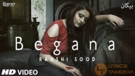 Begana Song Lyrics Raashi Sood