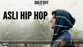 Asli Hip Hop Song Lyrics Gully Boy