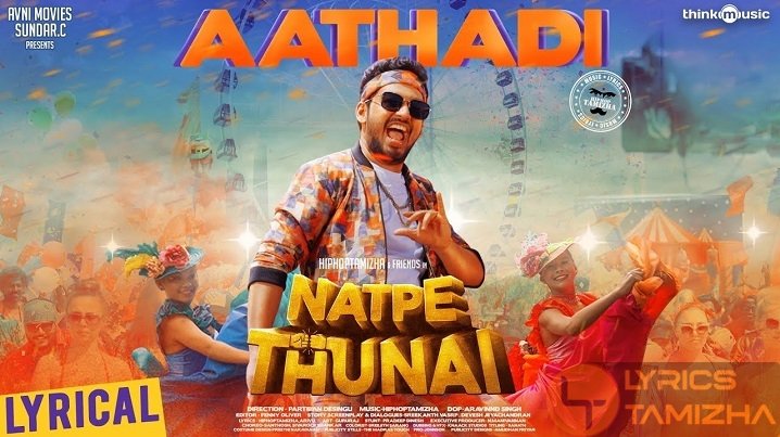 Aathadi Song Lyrics Natpe Thunai