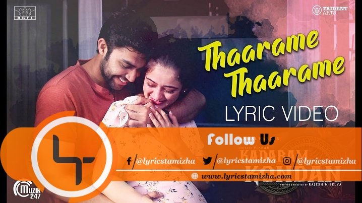 Thaarame Thaarame Song Lyrics Kadaram Kondan
