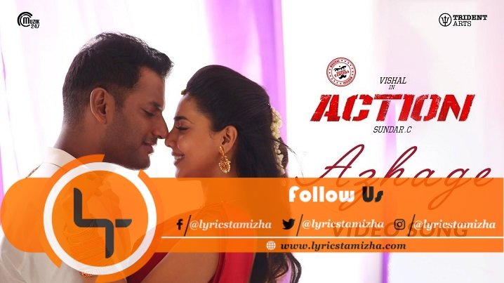 Azhage Song Lyrics Action 2019