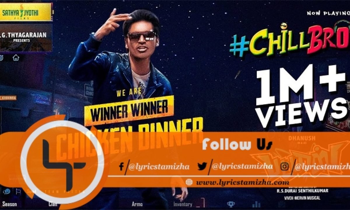 Chill Bro Song Lyrics From Pattas Lyrics Tamizha