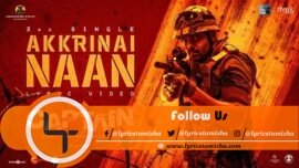 Akkrinai Naan Song Lyrics Captain - Tamil